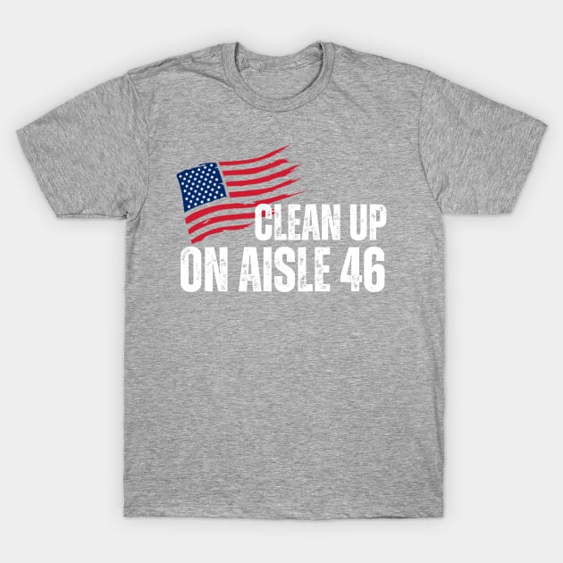 Clean Up on Aisle 46 T-Shirt by MalibuSun